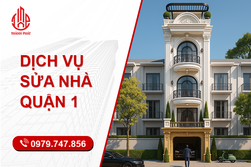 Dịch Vụ Sửa Nhà Quận 1 Đảm Bảo Tiến Độ, Tiết Kiệm Chi Phí xây nhà quận 1