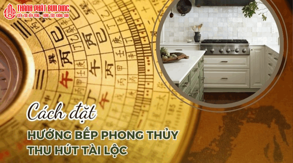 cach-dat-huong-bep-phong-thuy-thu-hut-tai-loc