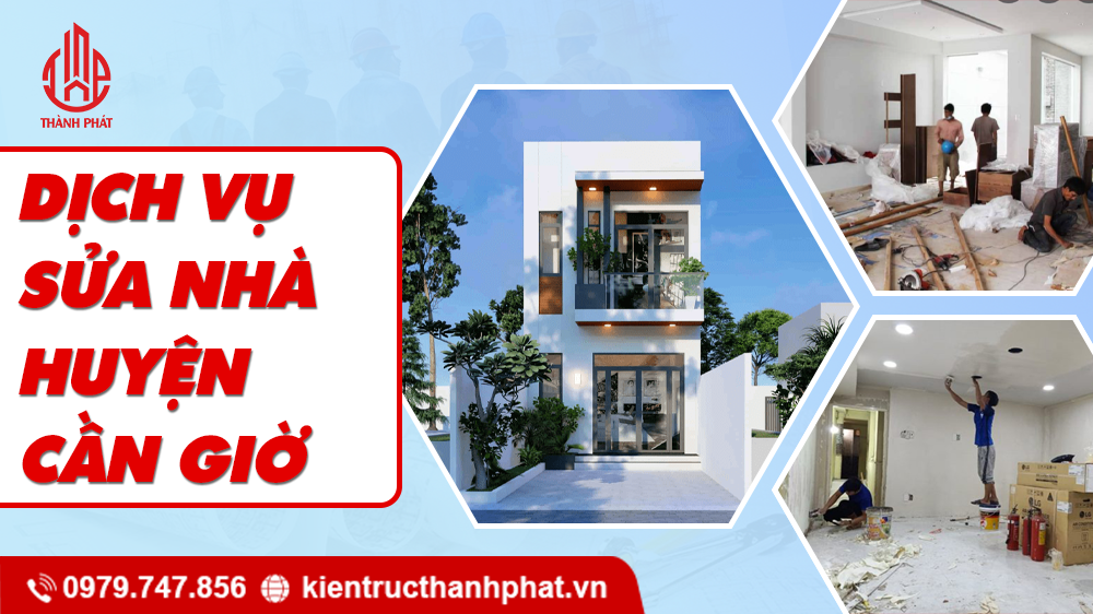 Dịch Vụ Sửa Nhà Huyện Cần Giờ Trọn Gói, Không Phí Phát Sinh dịch vụ sửa nhà huyện cần giờ